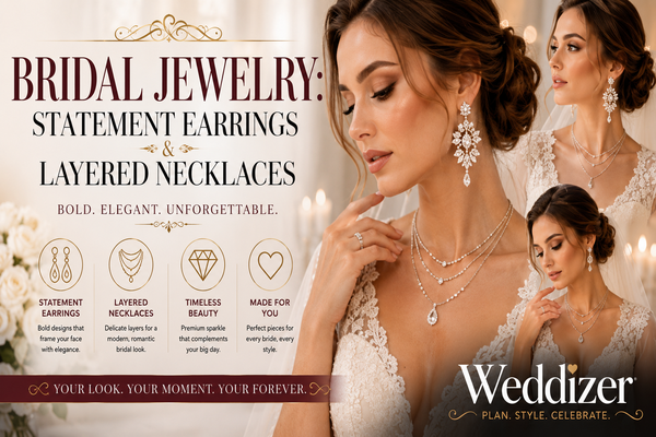 Bridal Jewelry: Statement Earrings & Layered Necklaces for a Modern Wedding Look